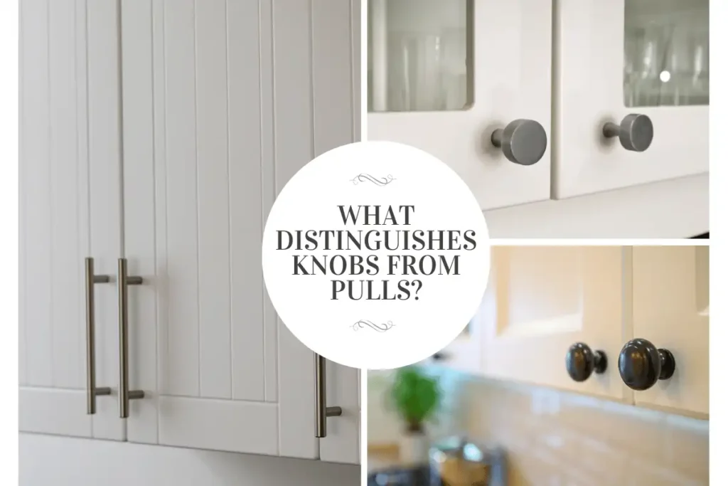 What Distinguishes Knobs from Pulls