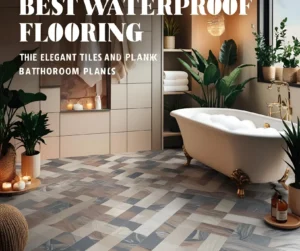 Best Waterproof Flooring